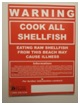 Warning sign: Cook All Shellfish